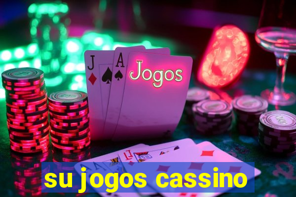 su jogos cassino